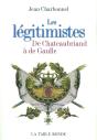 Les Legitimistes De Chateaubriand A De Gaulle - Preview