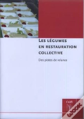 Les Légumes En Restauration Collective ; Des Pistes De Relance