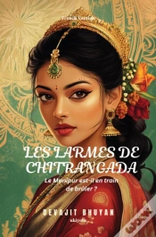 Capa do artigo Les Les Larmes De Chitrangada | Le Manipur Est-Il En Train De Brûler ?