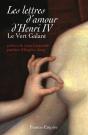 Les Lettres D'Amour D'Henri Iv ; Le Vert Galant - Preview