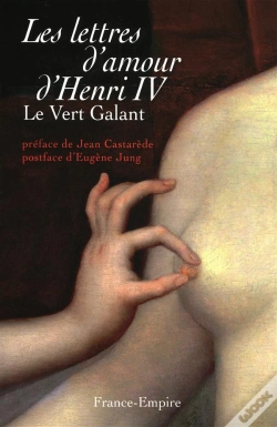 Capa do artigo Les Lettres D'Amour D'Henri Iv ; Le Vert Galant
