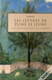 Les Lettres De Pline Le Jeune ; Une Représentation De L'Homme