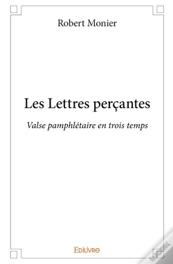 Capa do artigo Les Lettres Perçantes : Valse Pamphlétaire En Trois Temps