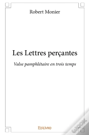 Capa do artigo Les Lettres Perçantes : Valse Pamphlétaire En Trois Temps