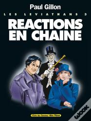 Les Léviathans - Tome 03 : Réactions En Chaine