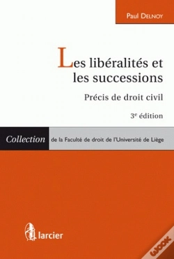 Capa do artigo Les Libéralités Et Les Successions ; Précis De Droit Civil (3e Édition)