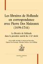 Les Libraires De Hollande En Correspondance Avec Pierre Des Maizeaux De1698 À 1744 - Preview