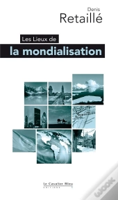 Les Lieux De La Mondialisation