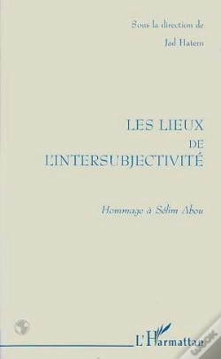 Capa do artigo Les Lieux De L'Intersubjectivite ; Hommage A Selim Abou