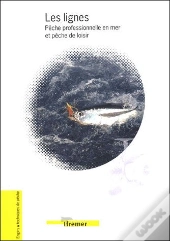 Les Lignes. Peche Professionnelle En Mer Et Peche De Loisir