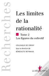 Les Limites De La Rationalité Tome 2