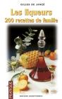 Les Liqueurs ; 200 Recettes De Famille - Preview