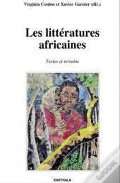 Les Littératures Africaines ; Textes Et Terrains