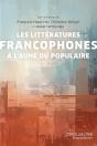Les Littératures Francophones À L'Aune Du Populaire - Preview