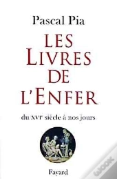 Les Livres De L'Enfer : Du Xvie Siècle À Nos Jours