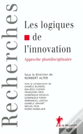 Les Logiques De L'Innovation ; Approche Pluridisciplinaire