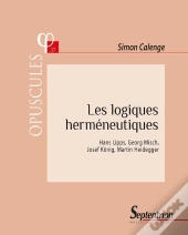 Les Logiques Herméneutiques ; Hans Lipps, Georg Misch, Josef Konig, Martin Heidegger