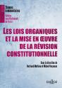 Les Lois Organiques Et La Mise En Oeuvre De La Révision Constitutionnelle - Preview