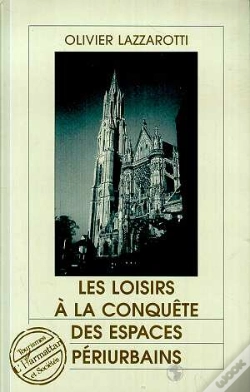 Capa do artigo Les Loisirs A La Conquete Des Espaces Periurbains