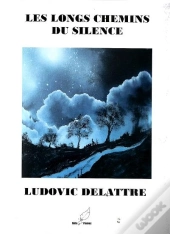 Les Longs Chemins Du Silence