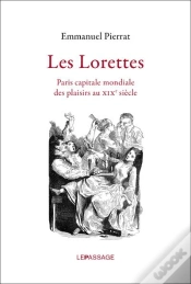 Capa do artigo Les Lorettes ; Paris Capitale Mondiale Des Plaisirs Au Xixe Siècle