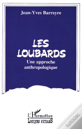 Les Loubards ; Une Approche Anthropologique