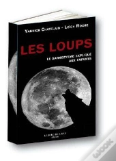 Les Loups, Le Sarkozysme Expliqué Aux Enfants