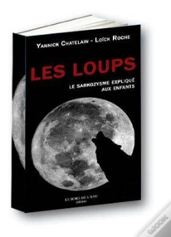 Capa do artigo Les Loups, Le Sarkozysme Expliqué Aux Enfants