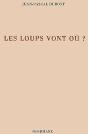 Les Loups Vont Où ? - Preview
