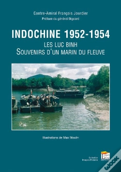 Capa do artigo Les Luc Binh ; Souvenirs D'Un Marin Du Fleuve ; Indochine 1952-1954