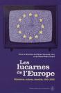 Les Lucarnes De L'Europe ; Télévisions, Cultures, Identités, 1945-2005 - Preview