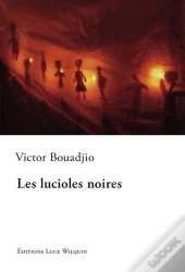 Les Lucioles Noires