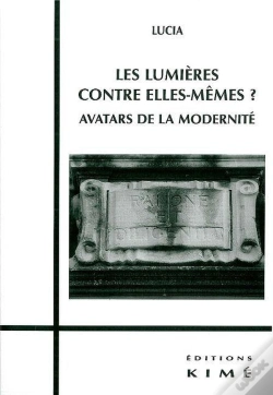 Capa do artigo Les Lumieres Contre Elles-Memes ? : Avatars De La Modernité