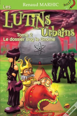 Capa do artigo Les Lutins Urbains Tome 2 : Le Dossier Bug Le Gnome