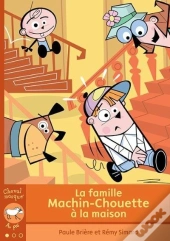 Les Machin-Chouette A La Maison