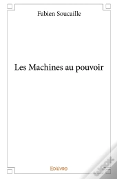 Les Machines Au Pouvoir