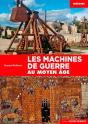 Les Machines De Guerre Au Moyen Âge - Preview