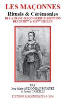 Les Maconnes Franc Maconnerie D Adoption Des Xviiieme & Xixeme Siecles