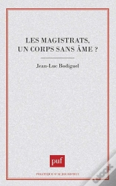 Les Magistrats, Un Corps Sans Âme ?