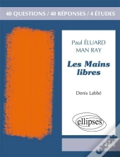 Les Mains Libres ; Paul Eluard, Man Ray