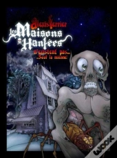 Les Maisons Hantees N'Existent Pas ... Sauf La Mienne