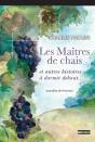 Les Maîtres De Chais - Preview