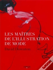Les Maitres De L'Illustration De Mode