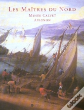 Les Maîtres Du Nord ; Musée Calvet, Avignon