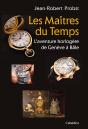 Les Maitres Du Temps, L'Aventure Horloère De Genève À Bâle - Preview