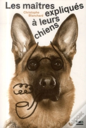 Les Maitres Expliques A Leurs Chiens