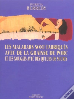 Capa do artigo Les Malabars Sont Fabriqués Avec De La Graisse De Porc Et Les Nougats Avec Des Queues De Souris