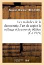 Les Maladies De La Democratie, L'Art De Capier Le Suffrage Et Le Pouvoir Edition - Preview