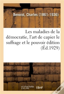Capa do artigo Les Maladies De La Democratie, L'Art De Capier Le Suffrage Et Le Pouvoir Edition