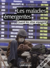 Les Maladies Émergentes ; Quand Les Virus Voyagent (Édition 2009)